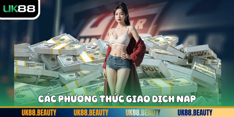 Các phương thức giao dịch nạp