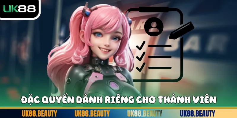 Đặc quyền dành riêng cho thành viên